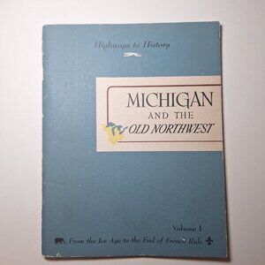 Greyhound Highways History Michigan Northwest Volume‎ I Ice Age Peninsulas 1945